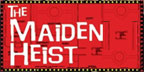 The Maiden Heist